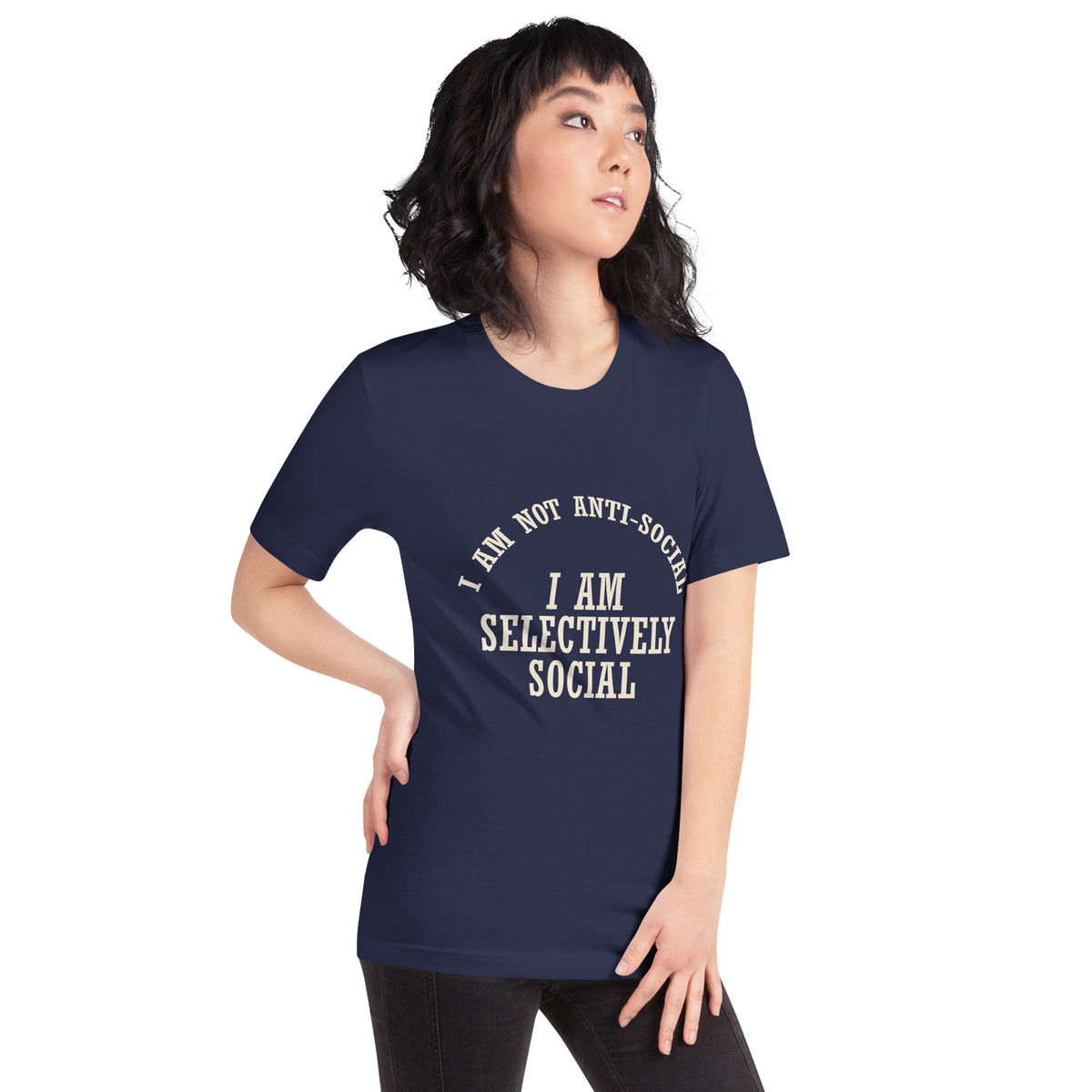 I Am Not Anti-Social, I Am Selectively Social Unisex T-Shirt