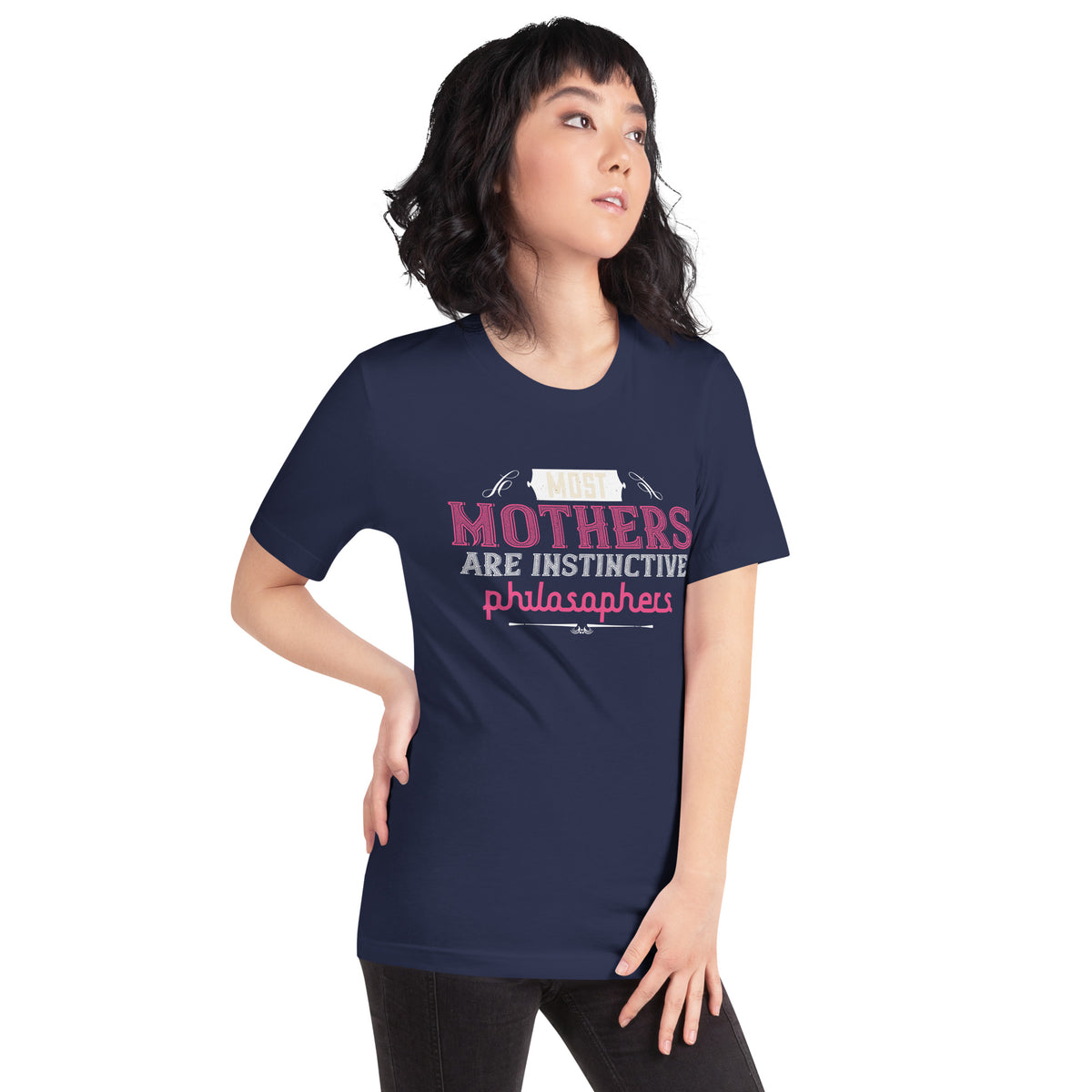Mothers Are Instinctive Philosophers Unisex T-Shirt