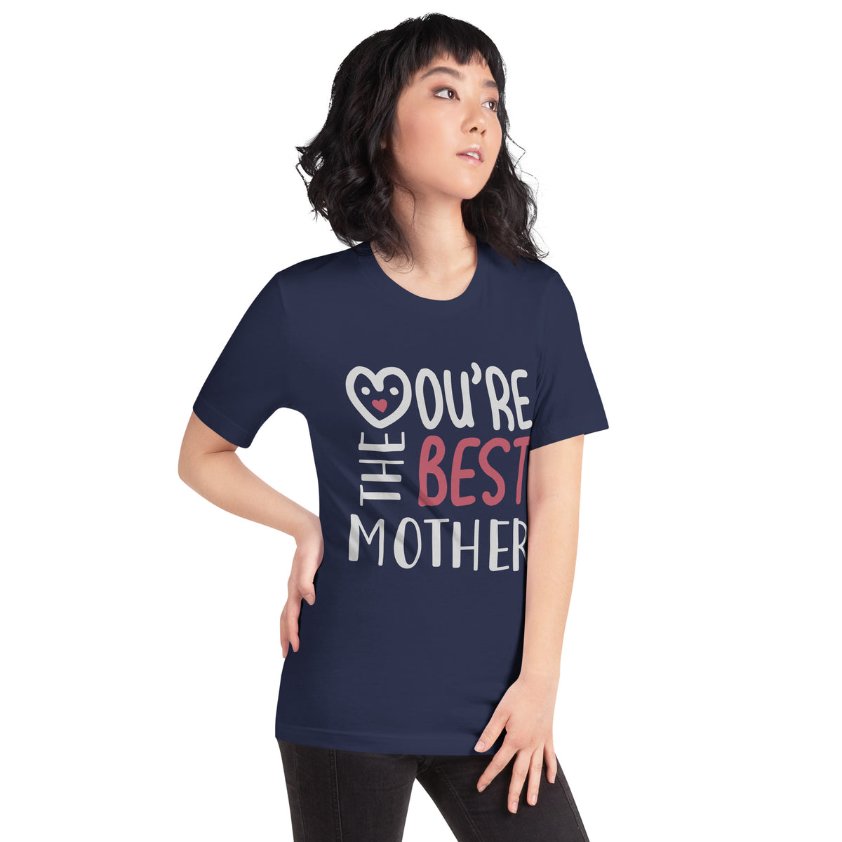 You're the Best Mother Unisex T-Shirt