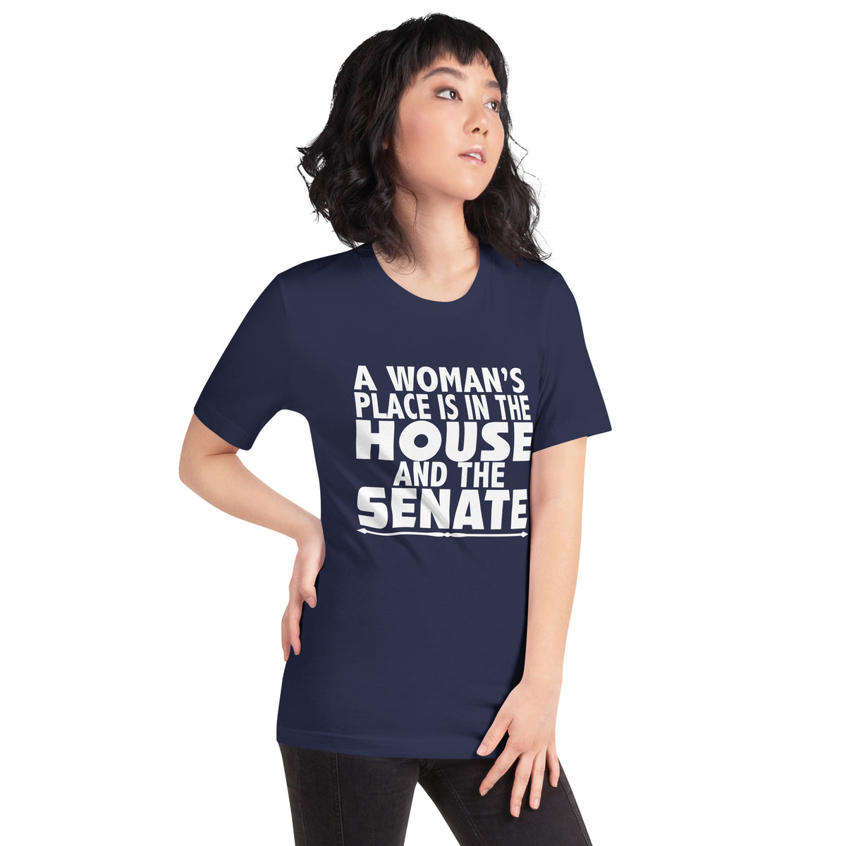 A Woman's Place Is in the House and the Senate Unisex T-Shirt