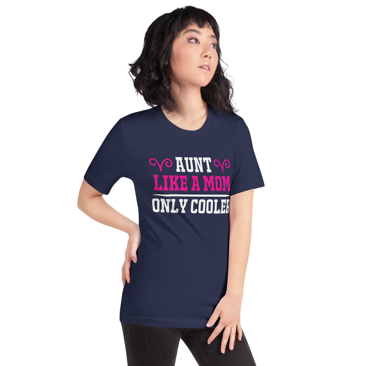 Aunt: Like a Mom Only Cooler Unisex T-Shirt