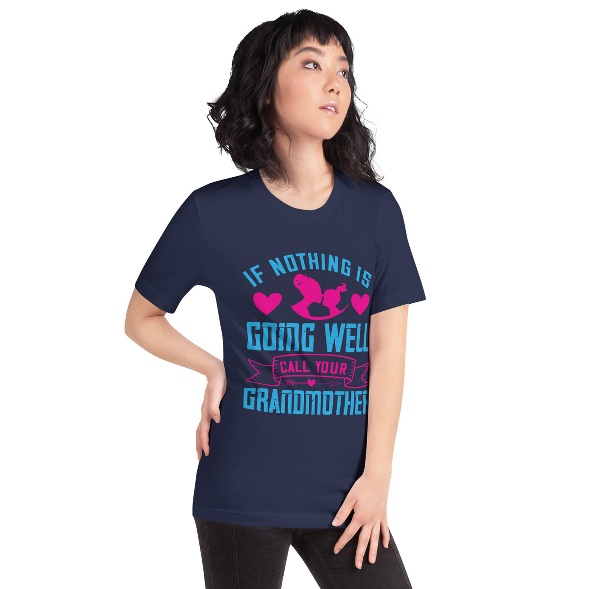 If Nothing Is Going Well, Call Your Grandmother Unisex T-Shirt