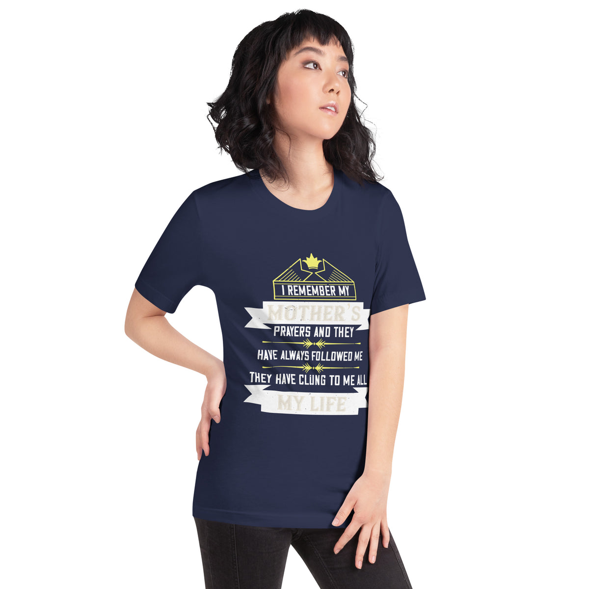 I Remember My Mother's Prayers and They Have Always Followed Me Unisex T-Shirt