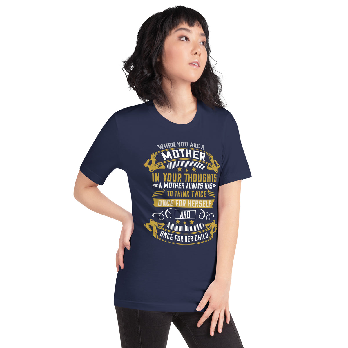 When You Are a Mother, You Are Never Really Alone in Your Thoughts Unisex T-Shirt
