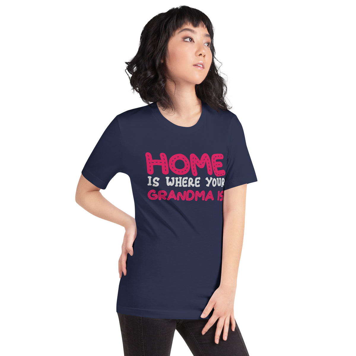 Home Is Where Your Grandma Is Unisex T-Shirt