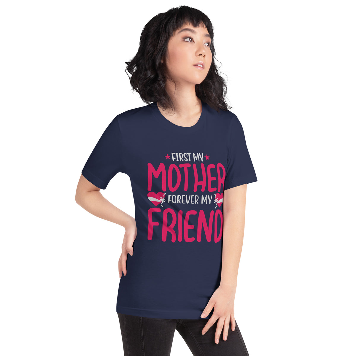 First My Mother, Forever My Friend Unisex T-Shirt