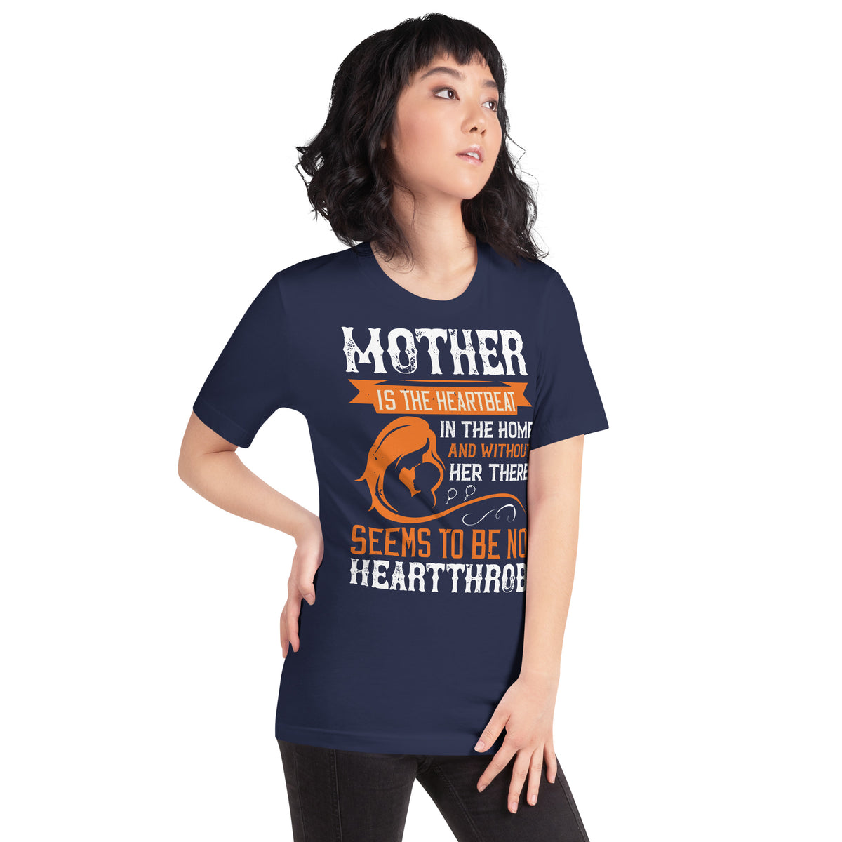 Mother Is the Heartbeat in the Home Unisex T-Shirt