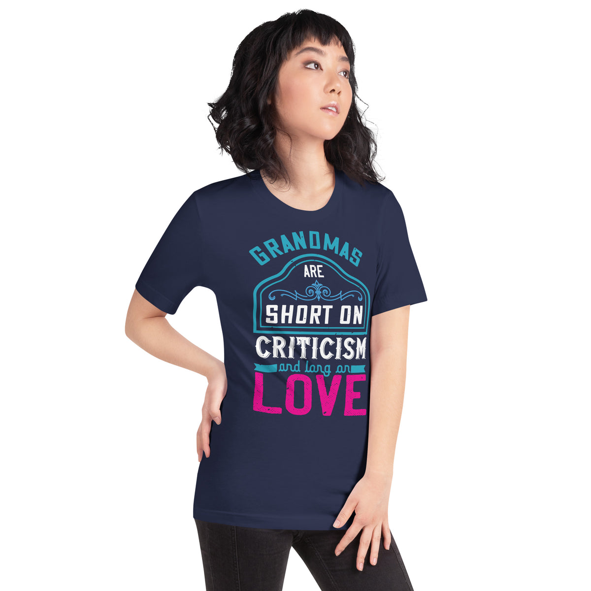 Grandmas Are Short on Criticism and Long on Love Unisex T-Shirt