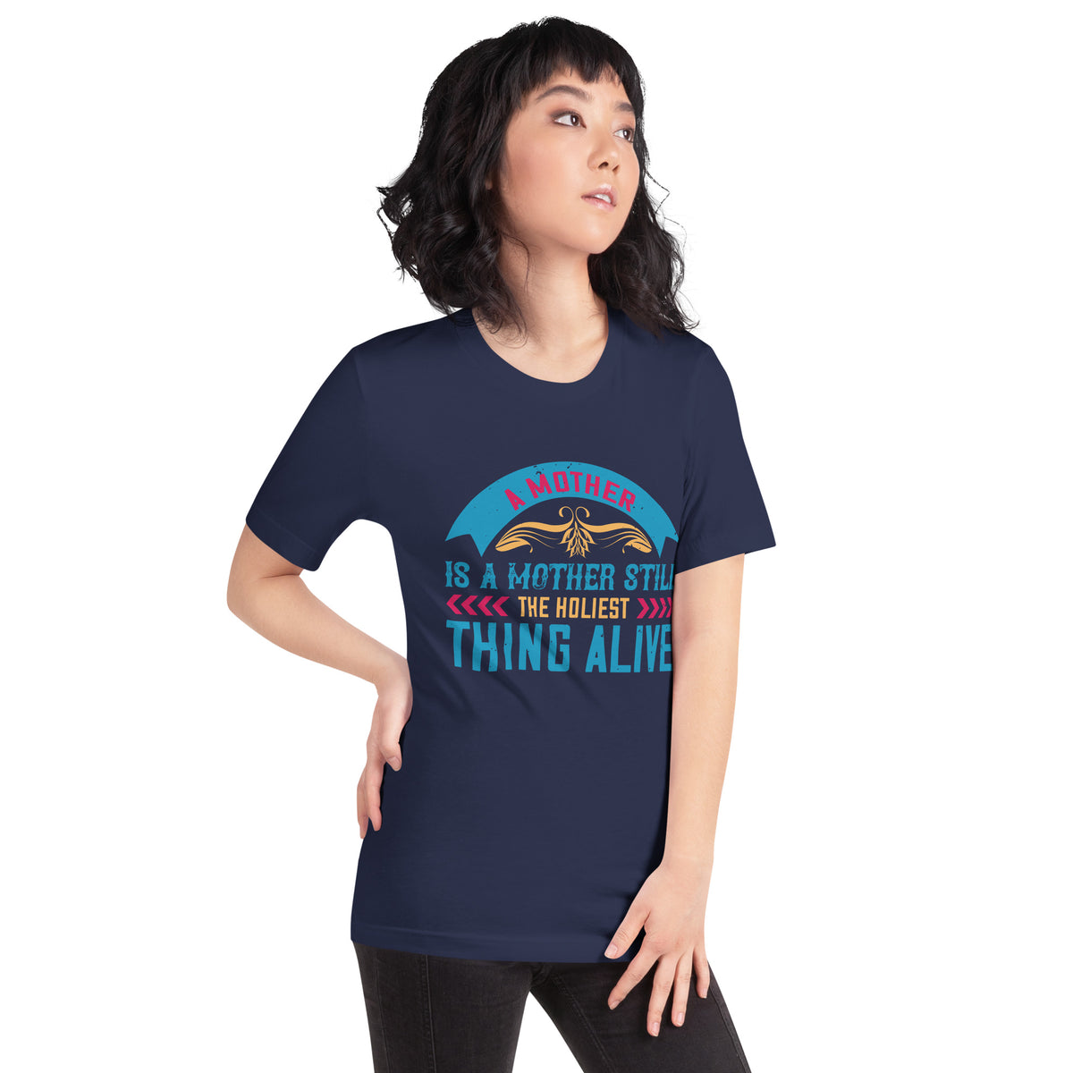 A Mother Is a Mother Still, the Holiest Thing Alive Unisex T-Shirt