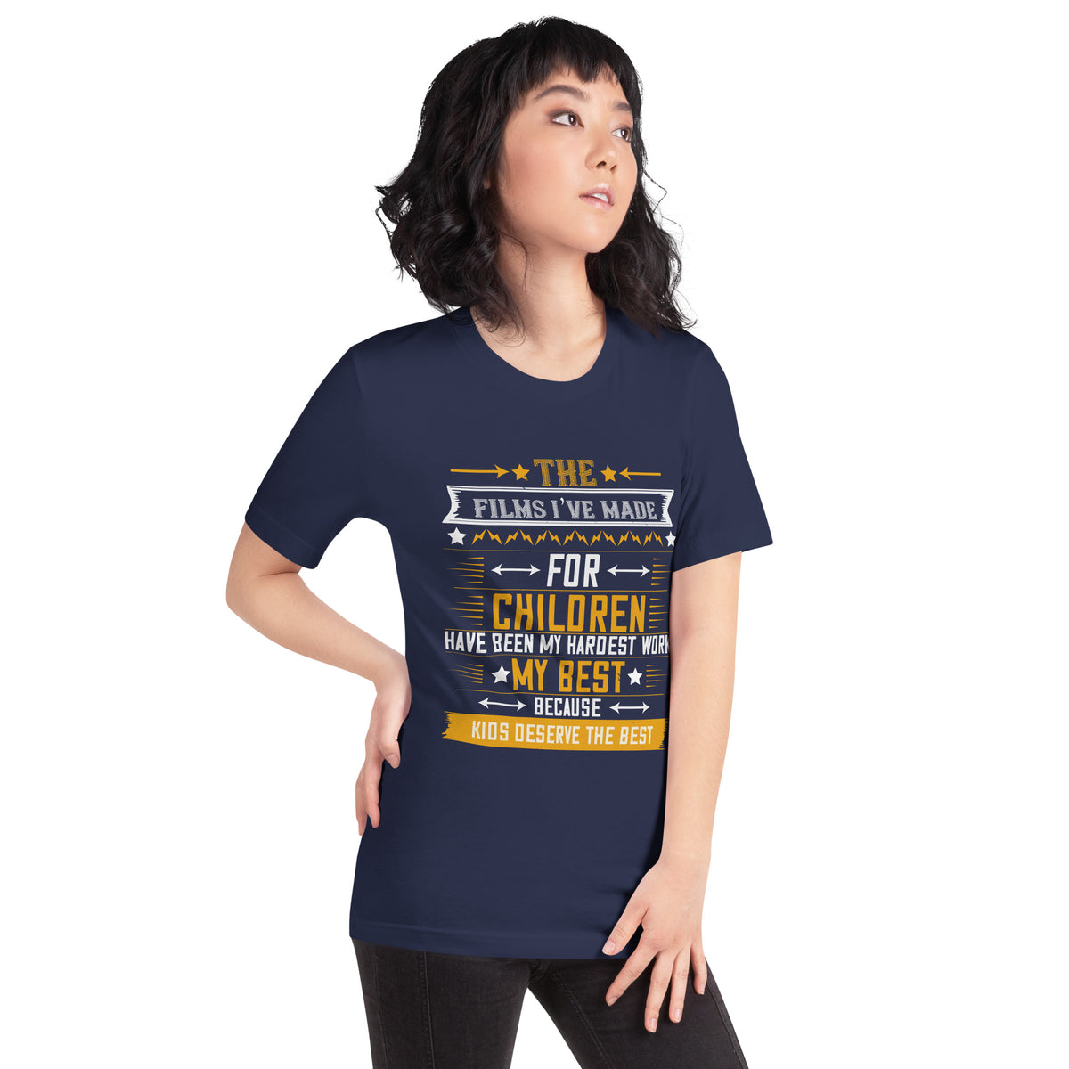 The Films I've Made for Children Have Been My Hardest Work Unisex T-Shirt