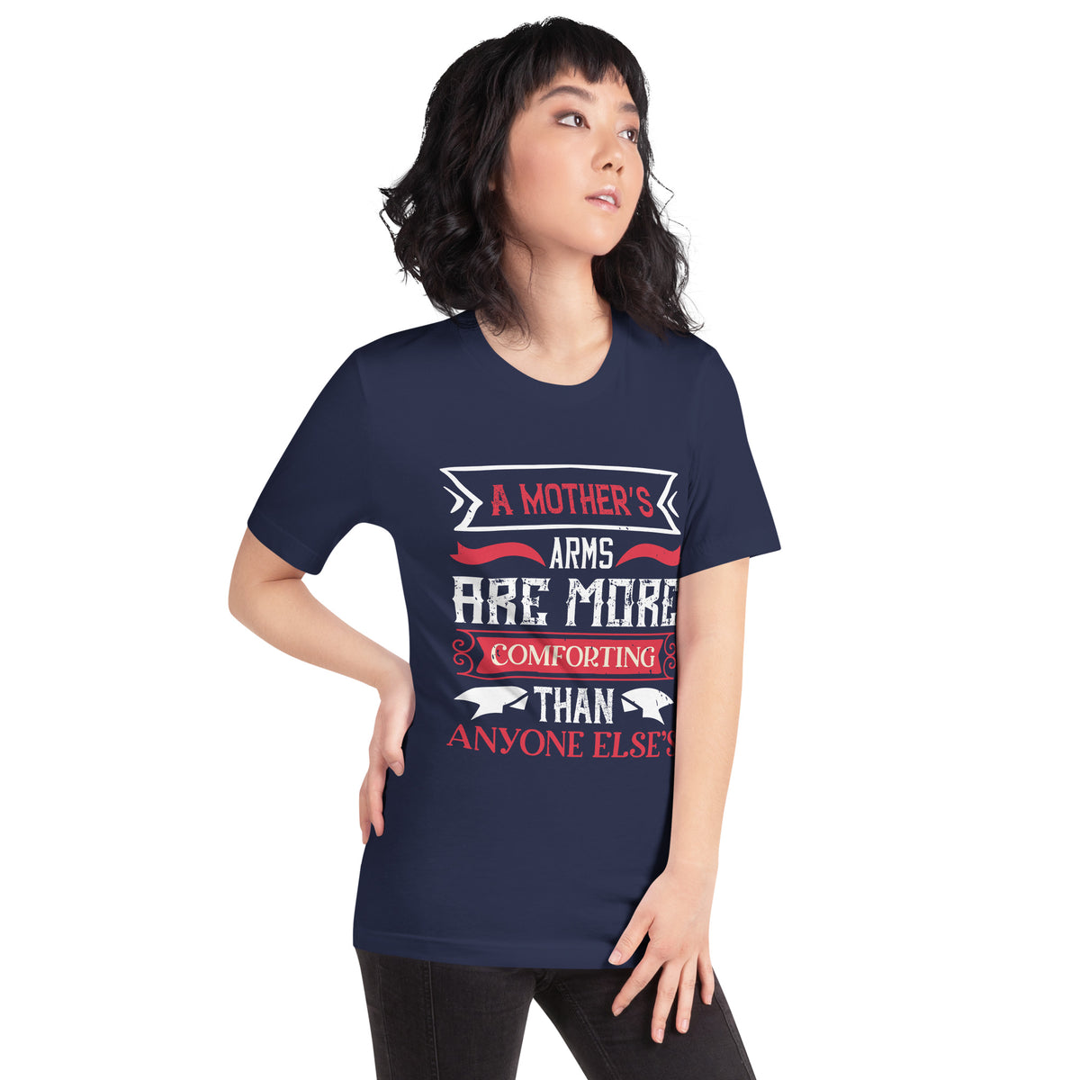 A Mother's Arms Are More Comforting Than Anyone Else's – Red Banner Unisex T-Shirt