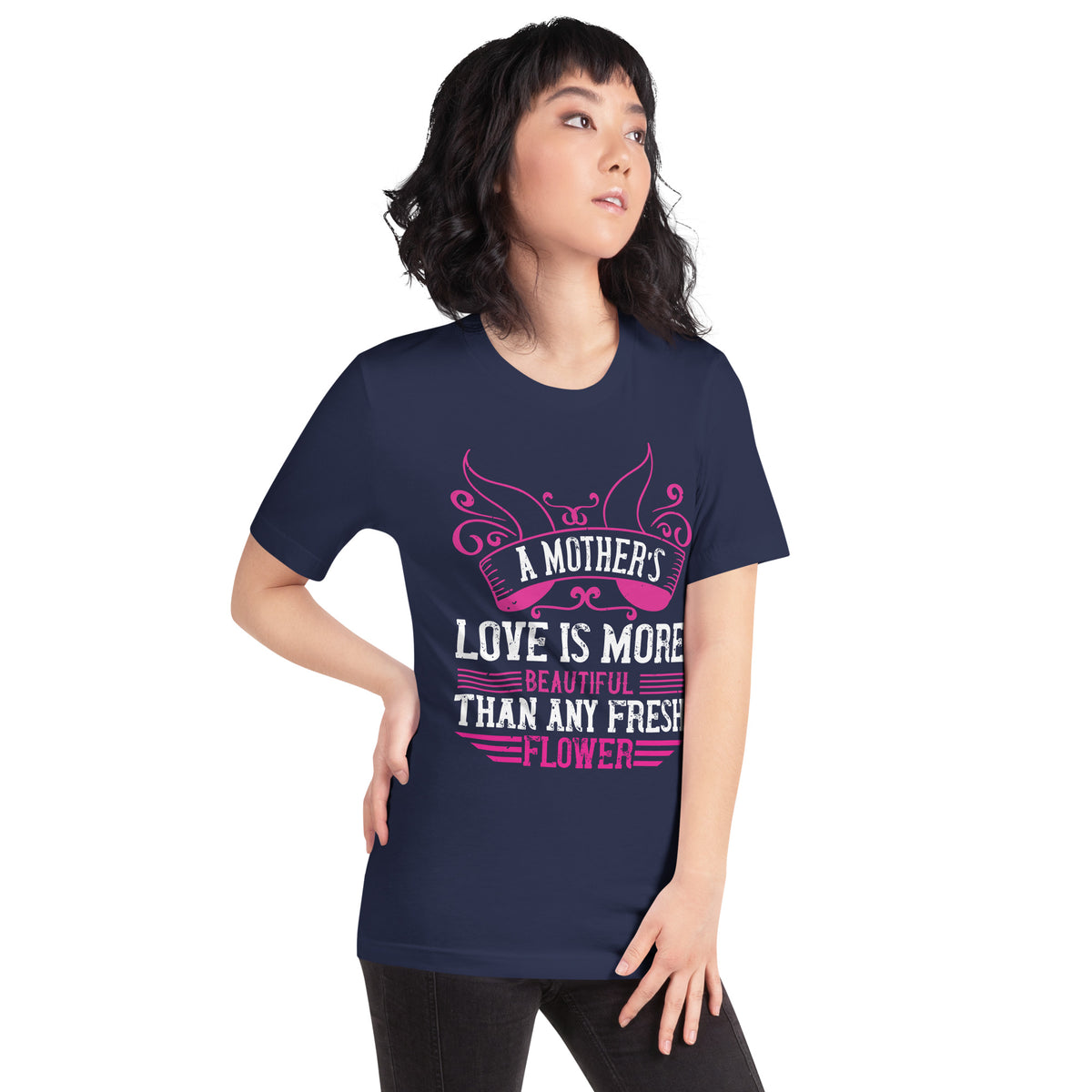 A Mother's Love Is More Beautiful Than Any Fresh Flower – Pink Banner Unisex T-Shirt