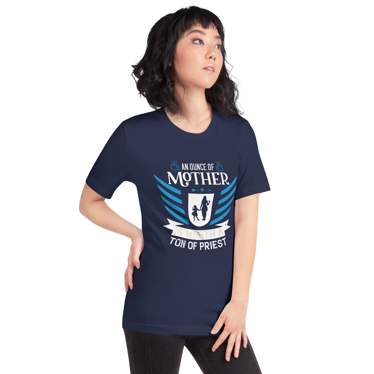 An Ounce of Mother Is Worth a Ton of Priest – Blue Shield Unisex T-Shirt