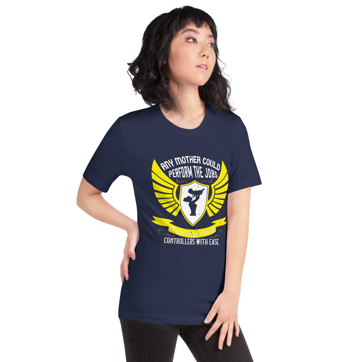 Any Mother Could Perform the Jobs of Several Air Traffic Controllers with Ease – Yellow Wings Unisex T-Shirt