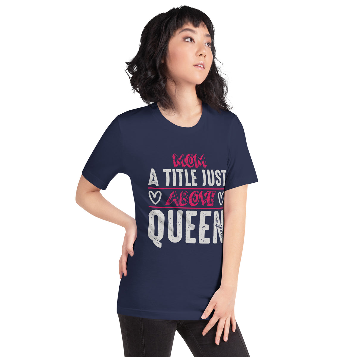 Mom: A Title Just Above Queen – Distressed Unisex T-Shirt