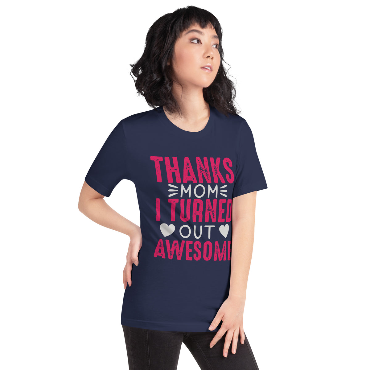 Thanks Mom, I Turned Out Awesome – Bold Pink Unisex T-Shirt