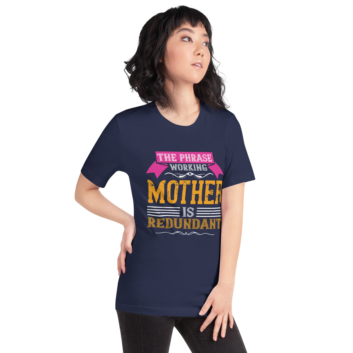 The Phrase Working Mother Is Redundant – Orange Bold Unisex T-Shirt