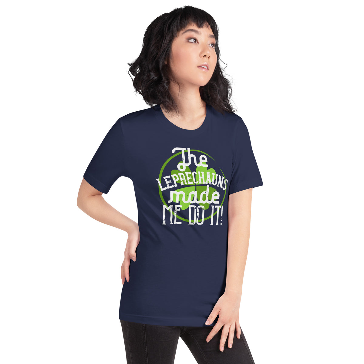 The Leprechauns Made Me Do It St. Patrick's Day Unisex T-Shirt
