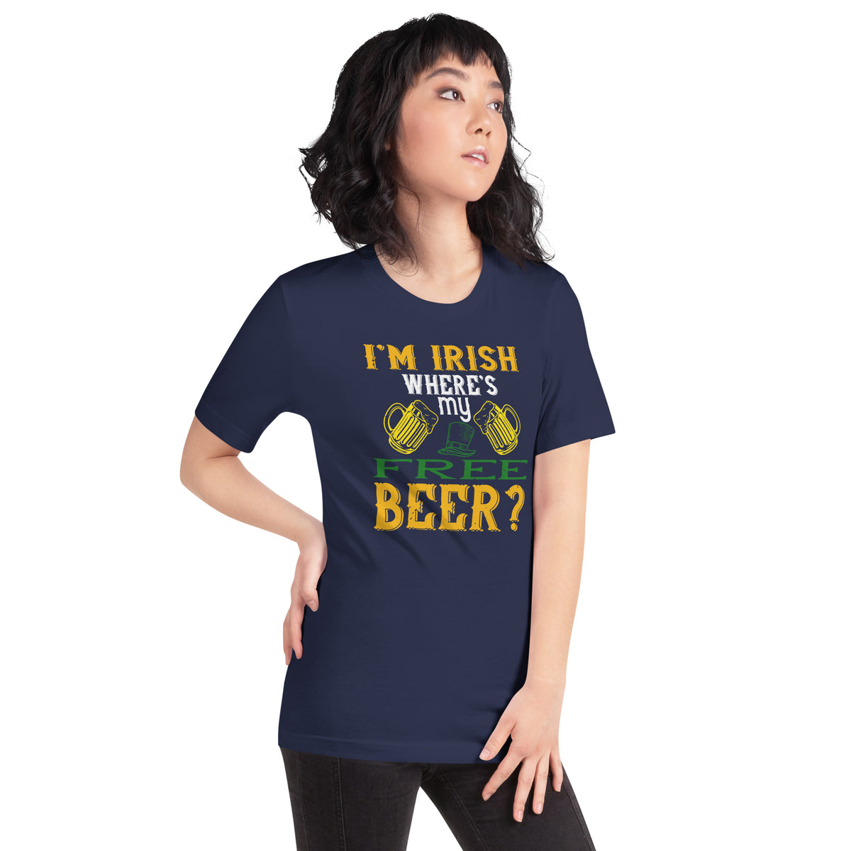 I'm Irish, Where's My Free Beer? St. Patrick's Day Unisex T-Shirt