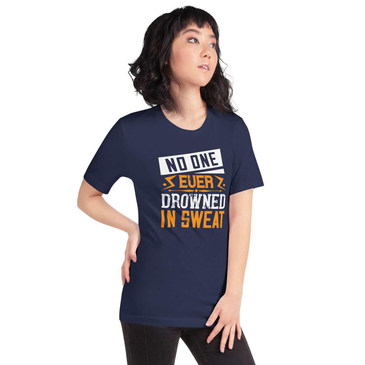 No One Ever Drowned in Sweat Unisex T-Shirt