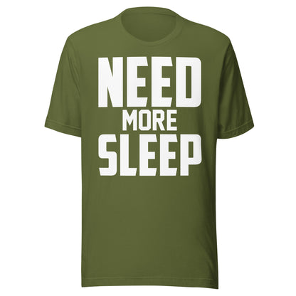 Need More Sleep - Funny Unisex Premium Cotton T-Shirt