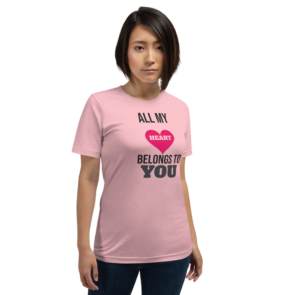 All My Heart Belongs to You Valentine's Day Unisex T-Shirt