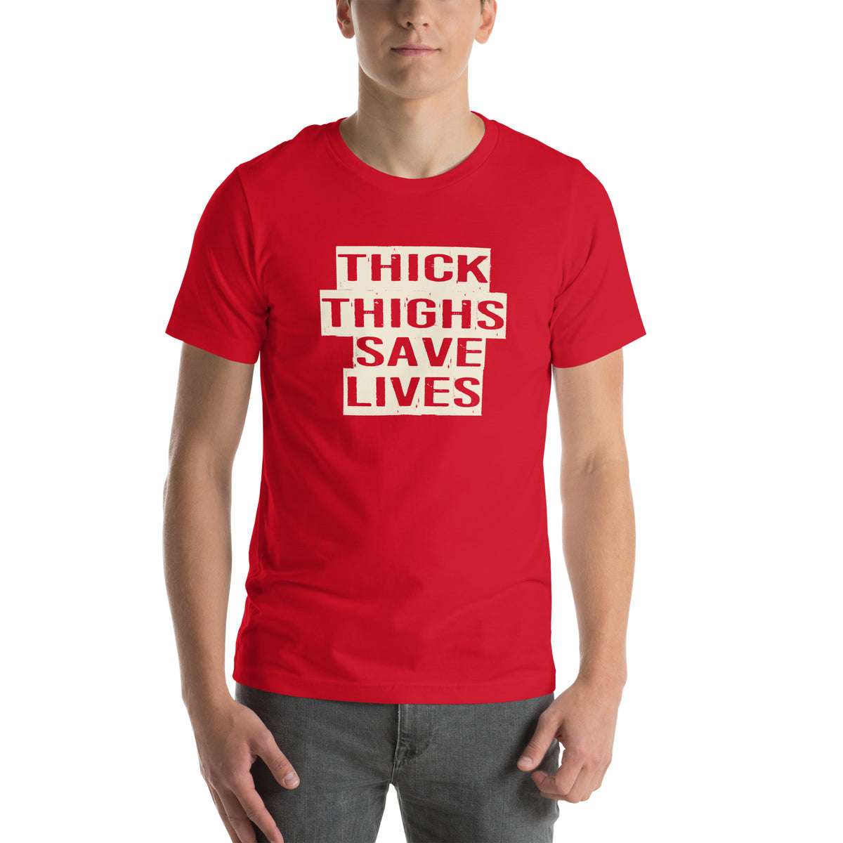 Thick Thighs Save Lives Unisex T-Shirt