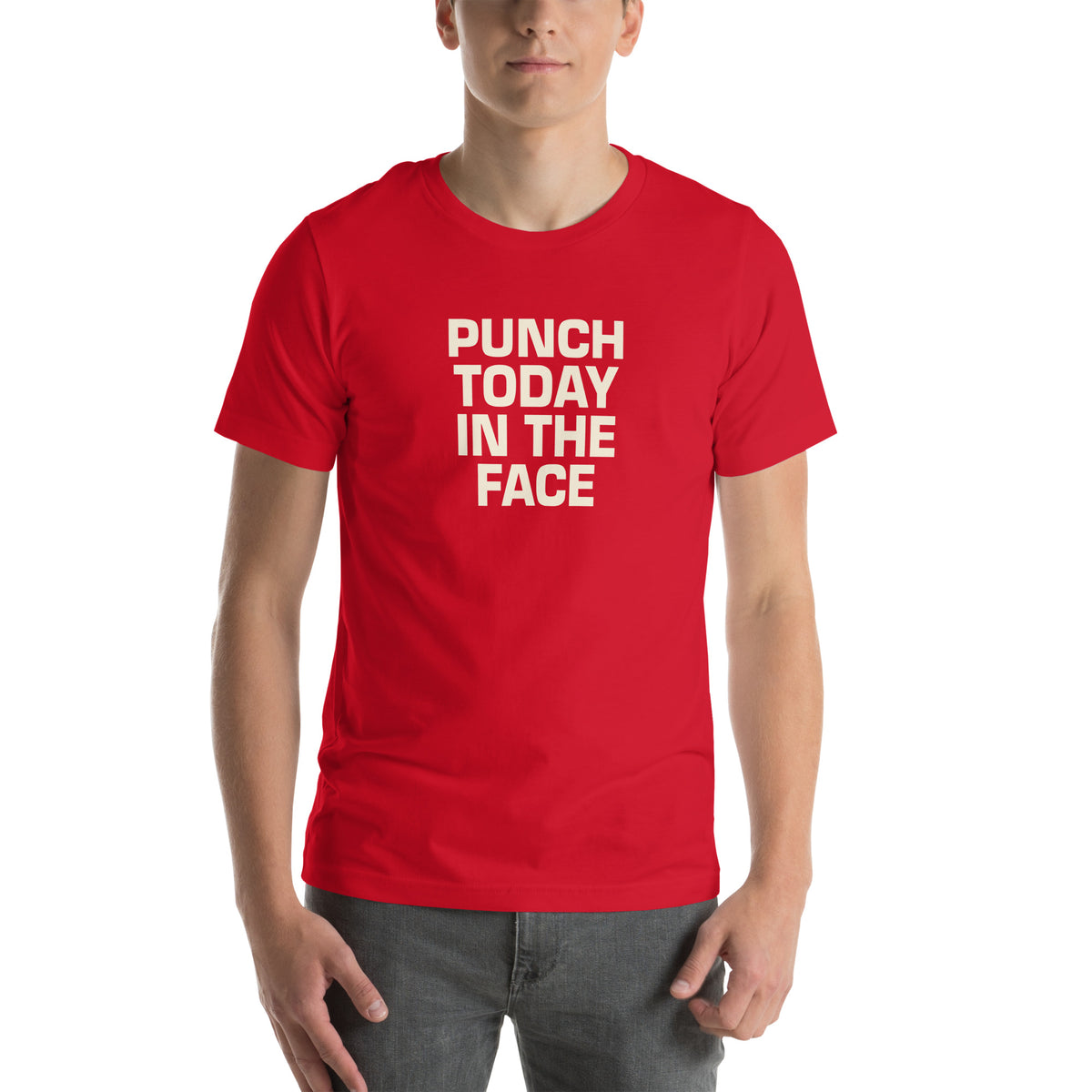 Punch Today in the Face Unisex T-Shirt