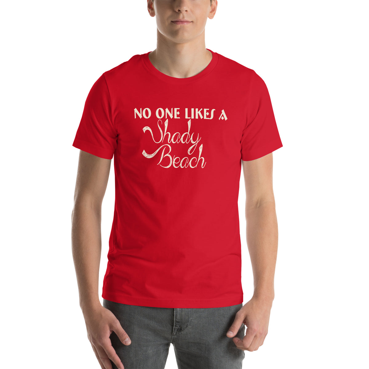 No One Likes a Shady Beach Unisex T-Shirt
