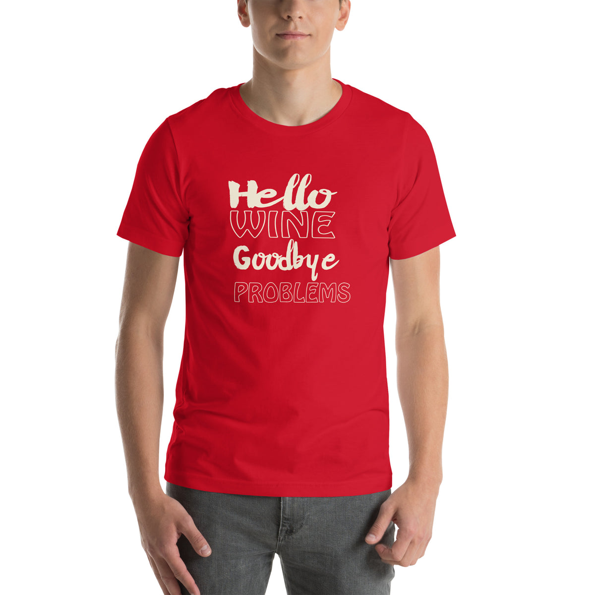 Hello Wine, Goodbye Problems Unisex T-Shirt