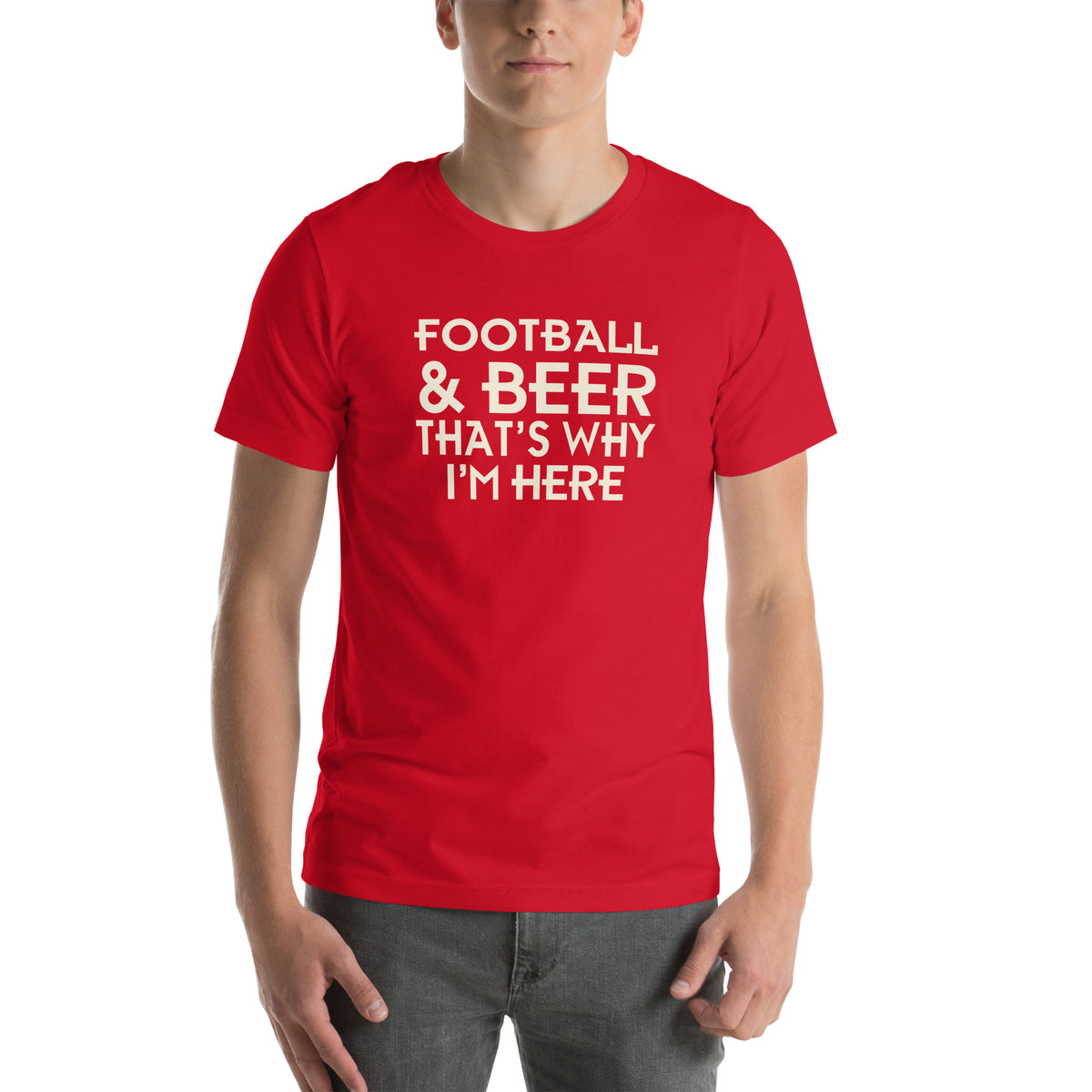Football & Beer, That's Why I'm Here Unisex T-Shirt