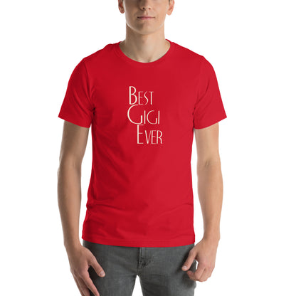 Best Gigi Ever Unisex T-Shirt