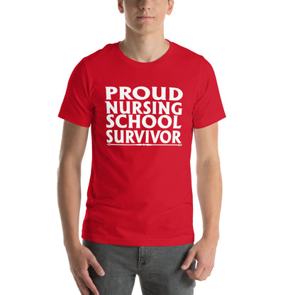 Proud Nursing School Survivor Unisex T-Shirt