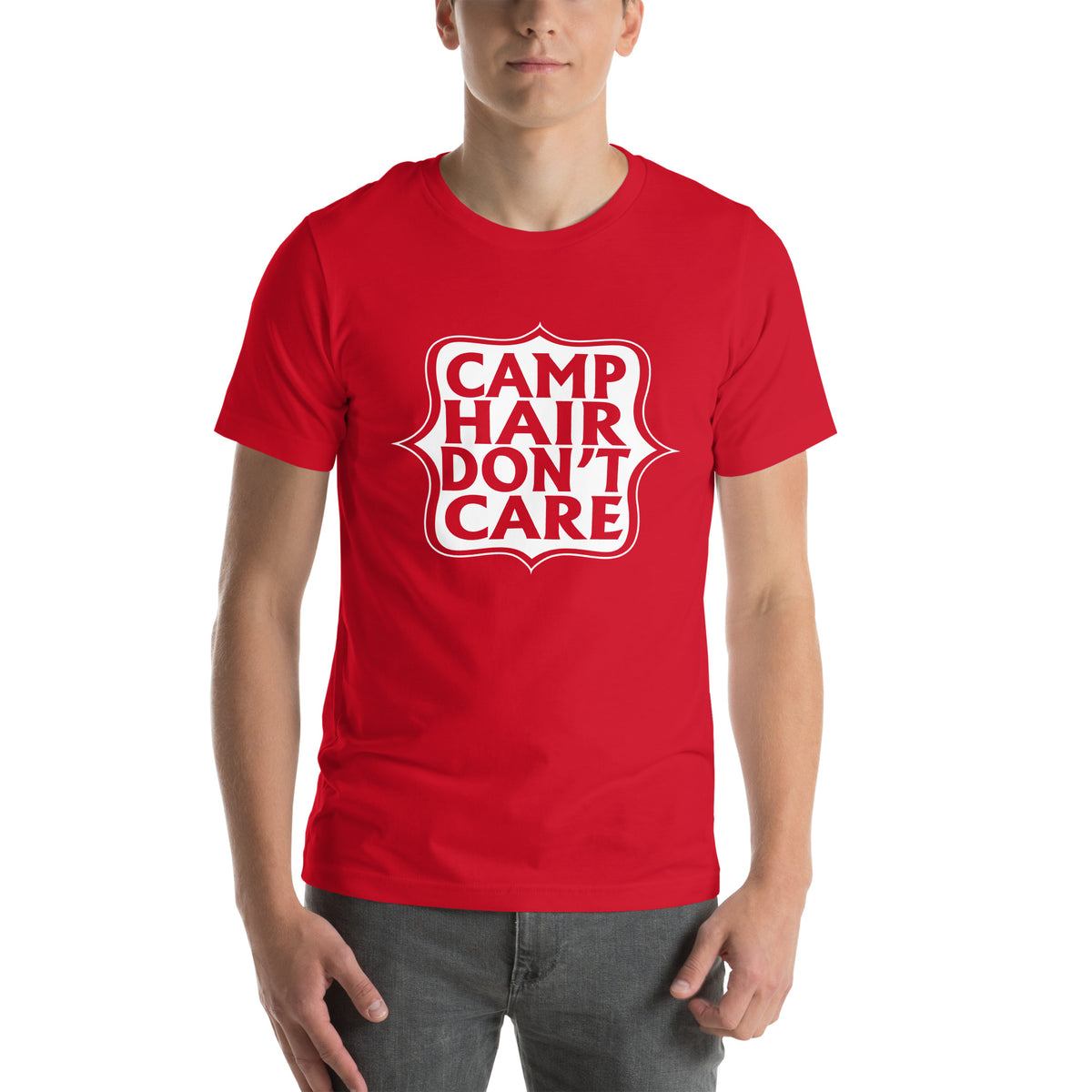 Camp Hair Don't Care Unisex T-Shirt