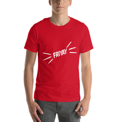 Friyay Unisex T-Shirt