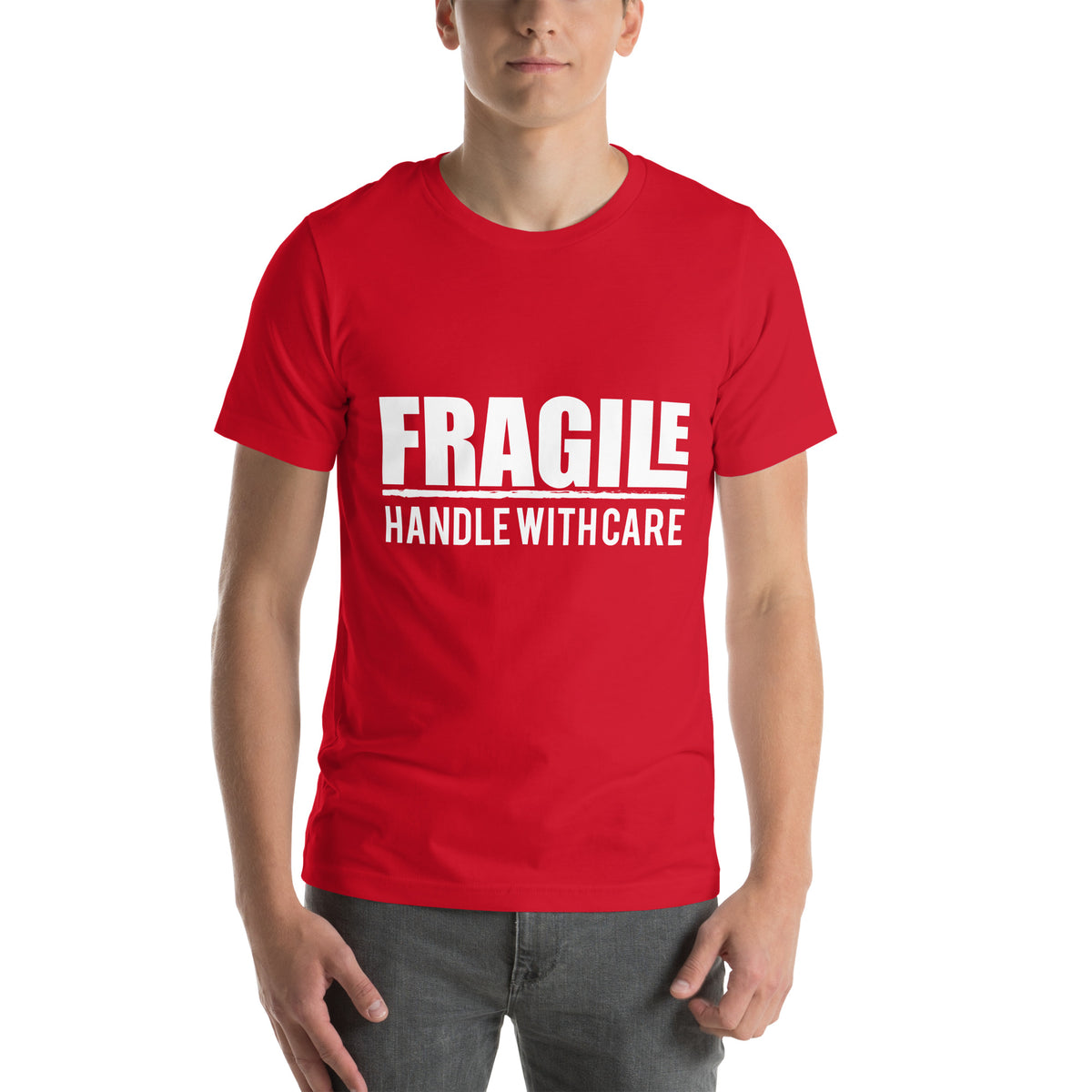 Fragile Handle with Care Unisex T-Shirt
