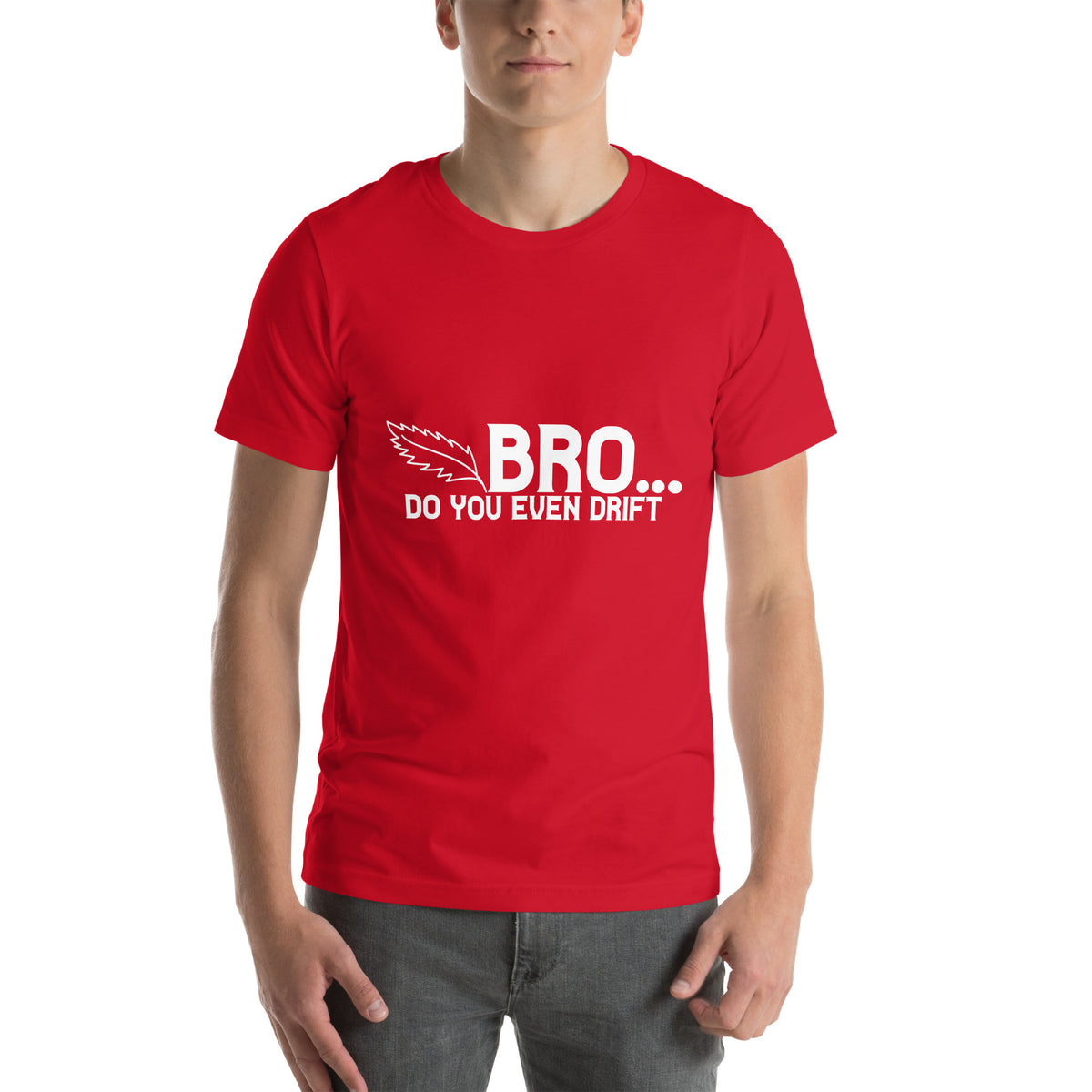 Bro... Do You Even Drift Unisex T-Shirt