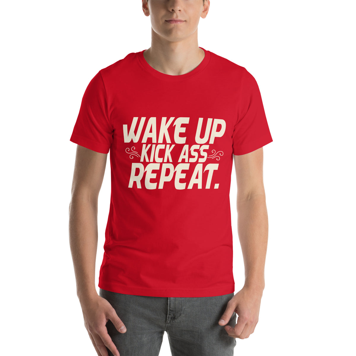 Wake Up, Kick Ass, Repeat Unisex T-Shirt