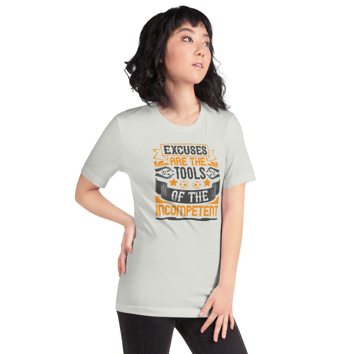 Excuses Are the Tools of the Incompetent Unisex T-Shirt