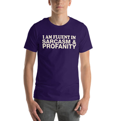 I Am Fluent in Sarcasm & Profanity Unisex T-Shirt