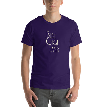 Best Gigi Ever Unisex T-Shirt