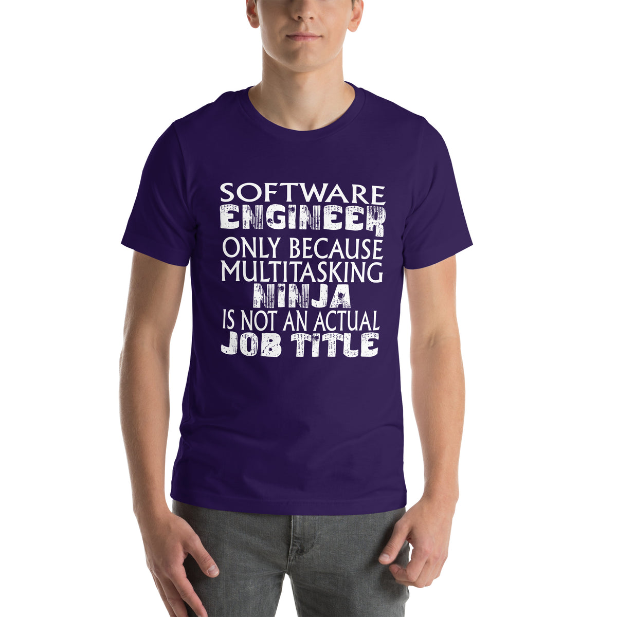 Software Engineer: Multitasking Ninja Is Not an Actual Job Title Unisex T-Shirt