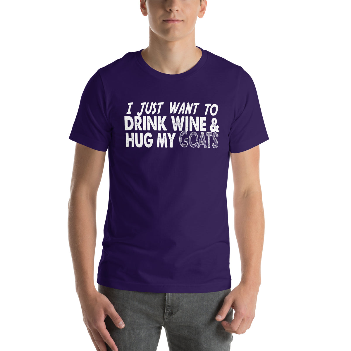 I Just Want to Drink Wine & Hug My Goats Unisex T-Shirt