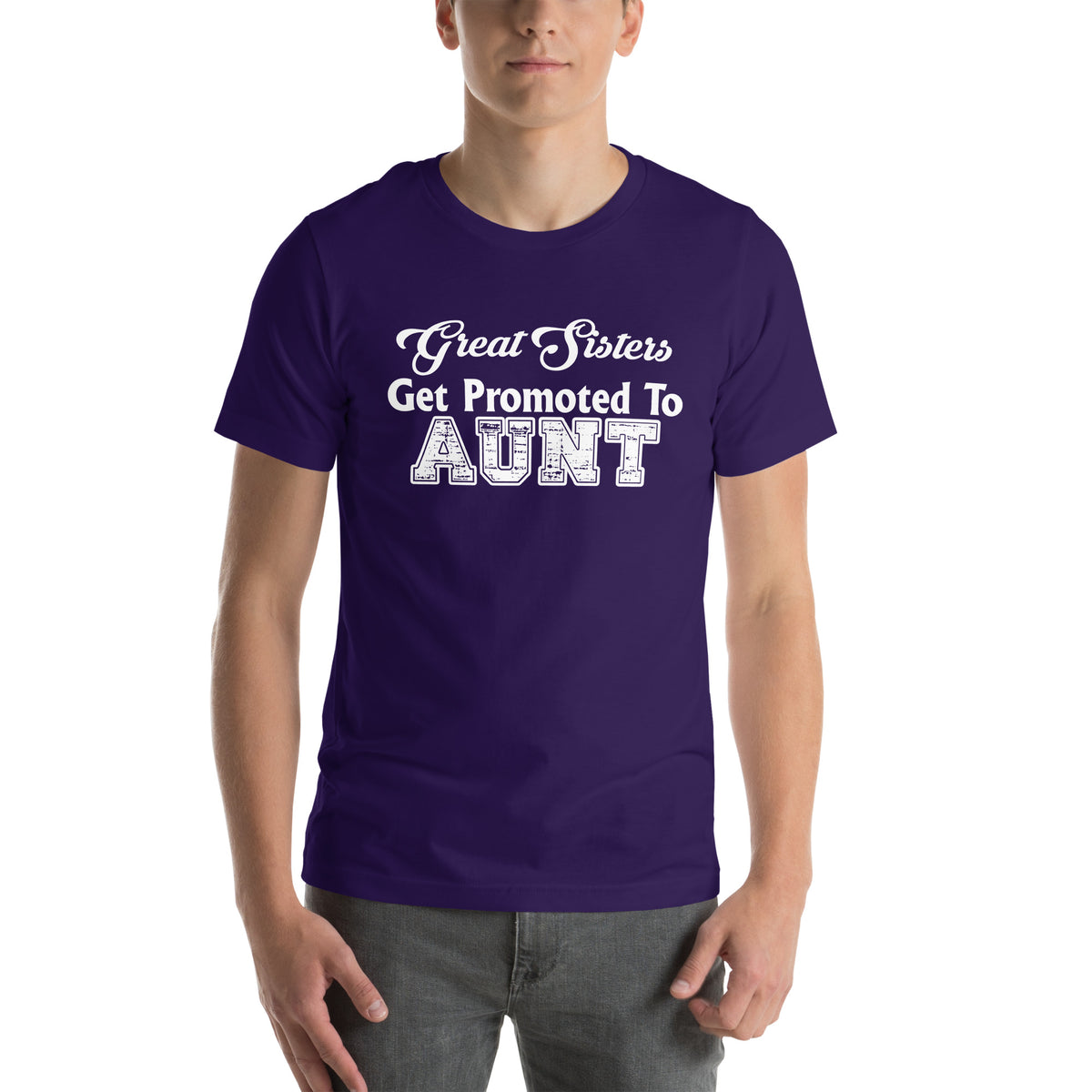 Great Sisters Get Promoted to Aunt Unisex T-Shirt