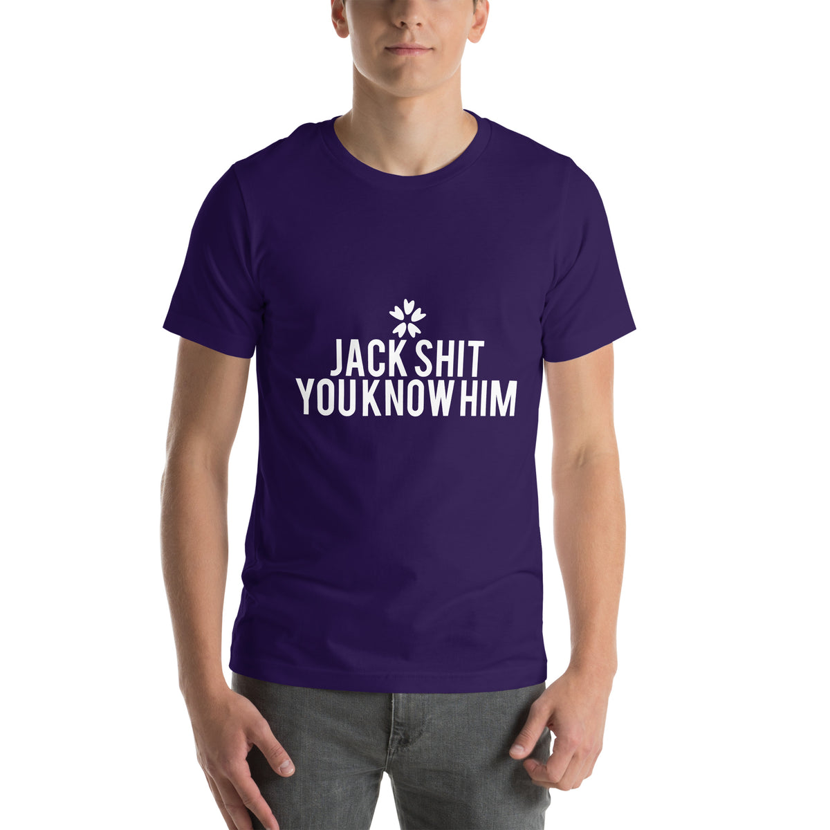 Jack Shit, You Know Him? Unisex T-Shirt