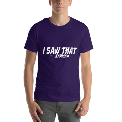 I Saw That, Karma Unisex T-Shirt