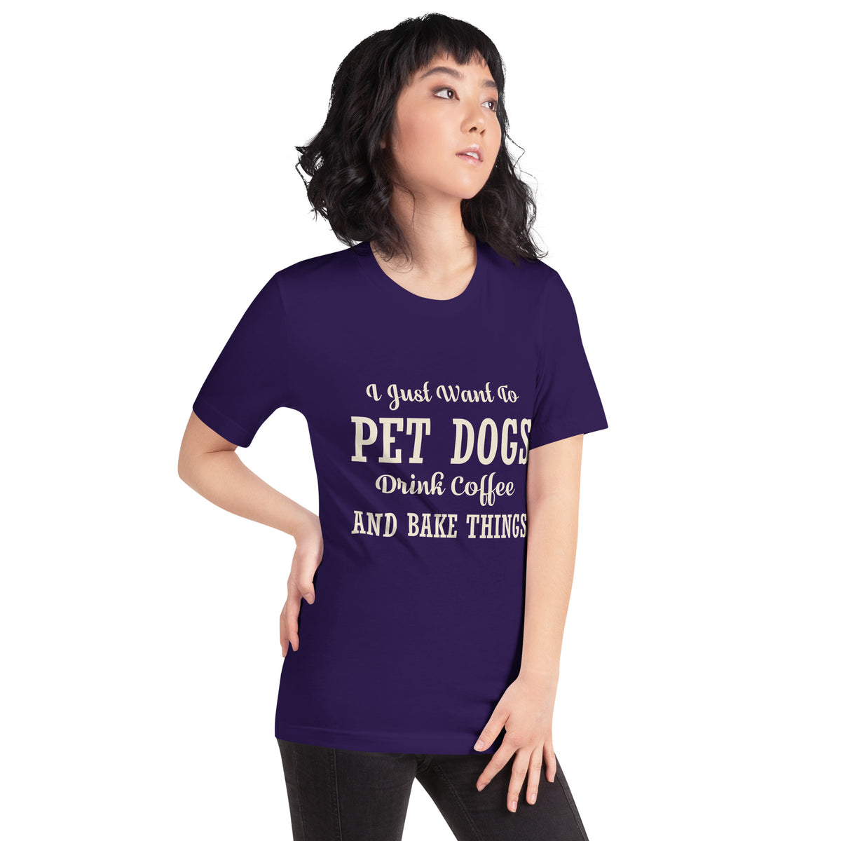 I Just Want to Pet Dogs, Drink Coffee and Bake Things Unisex T-Shirt