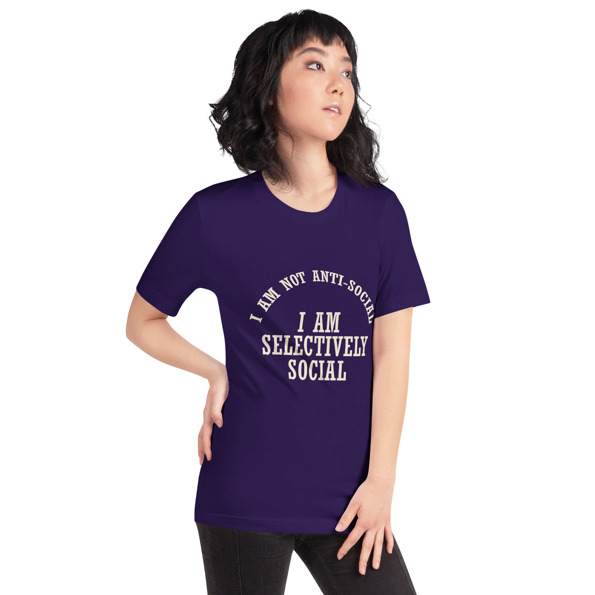 I Am Not Anti-Social, I Am Selectively Social Unisex T-Shirt