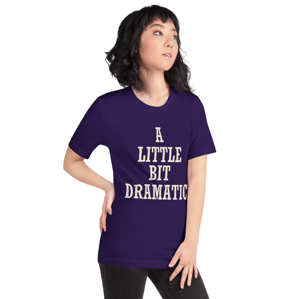 A Little Bit Dramatic Unisex T-Shirt