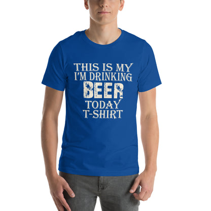 This Is My I'm Drinking Beer Today T-Shirt Unisex T-Shirt